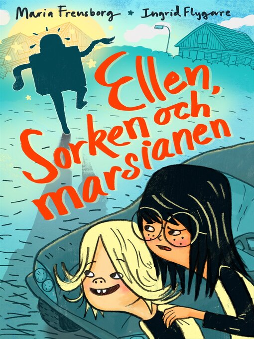 Titeldetaljer för Ellen, Sorken och marsianen av Maria Frensborg - Tillgänglig